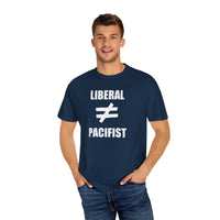 Liberal ≠ Pacifist Unisex Tee