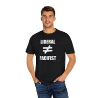 Liberal ≠ Pacifist Unisex Tee