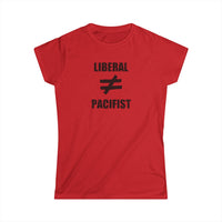 Liberal Not Pacifist Women's Tee