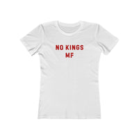 NO KINGS MF WOMENS TEE