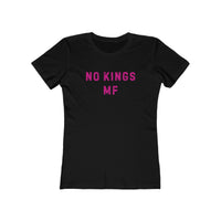 NO KINGS MF WOMENS TEE