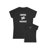 Liberal Not Pacifist Women's Tee