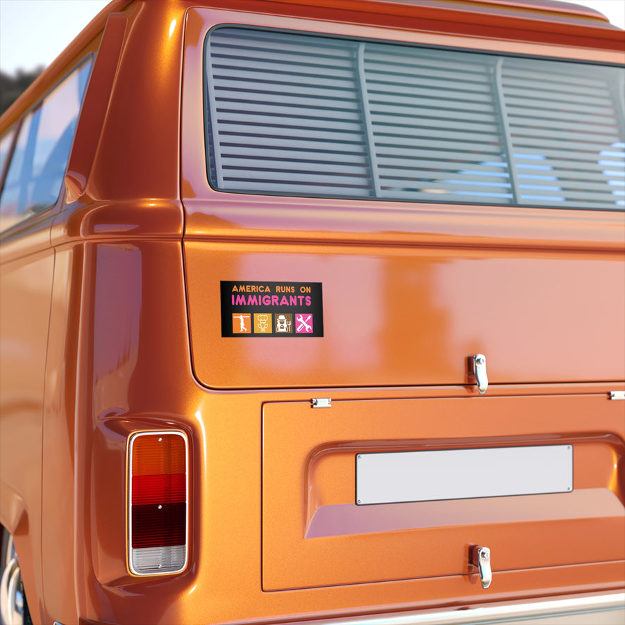 America Runs on Immigrants Bumper Stickers