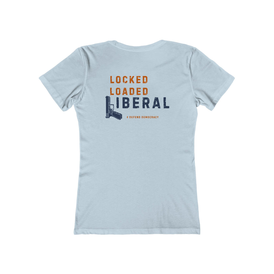 Locked Loaded Liberal Women&