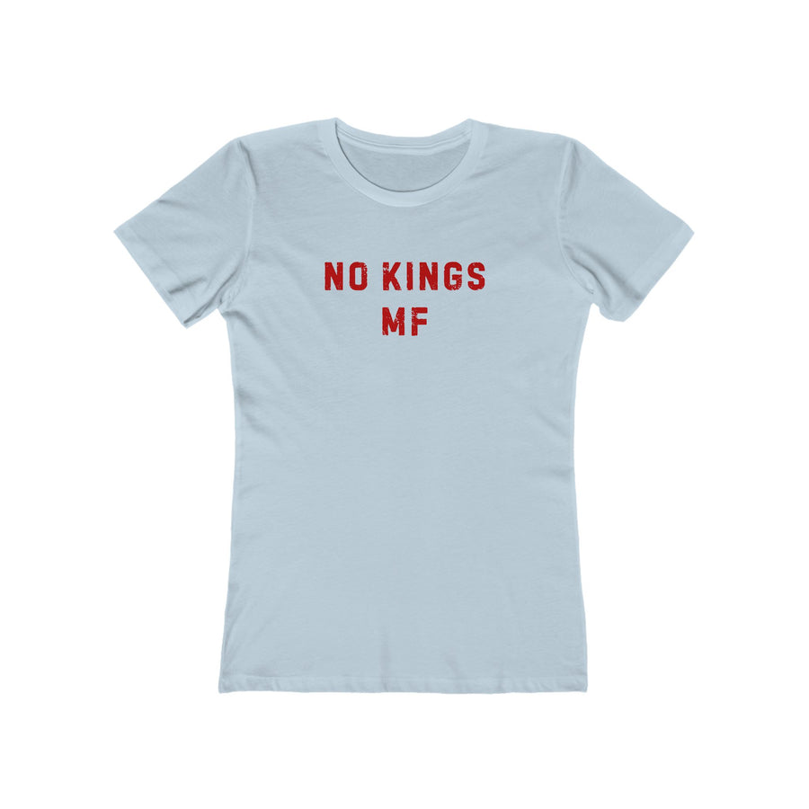 NO KINGS MF WOMENS TEE
