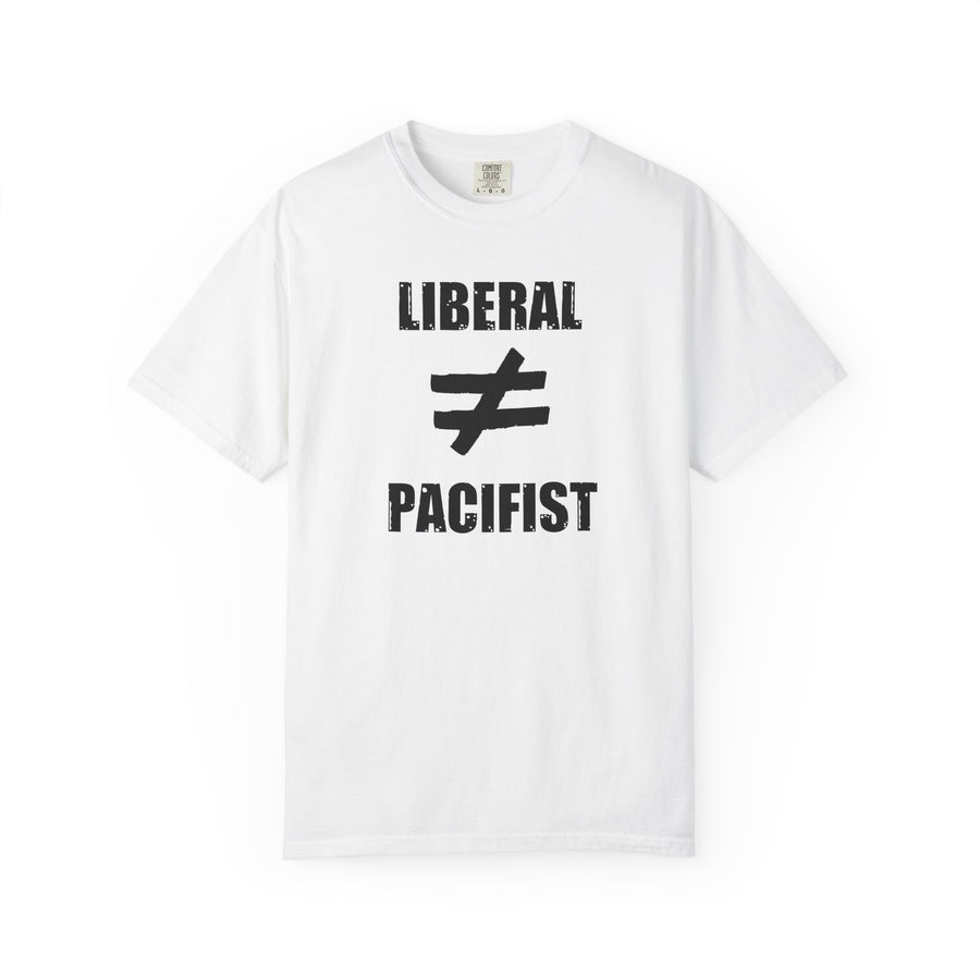 Liberal ≠ Pacifist Unisex Tee