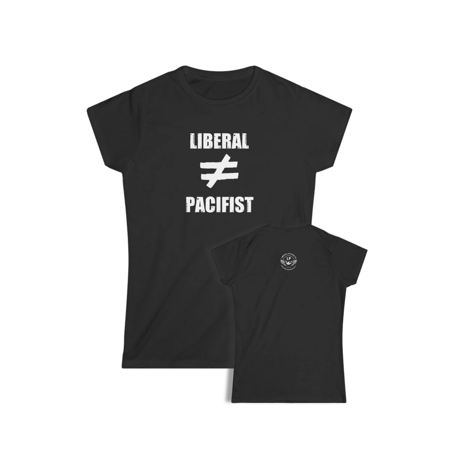Liberal Not Pacifist Women's Tee