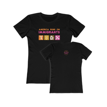 America Runs on Immigrants Women's Tee